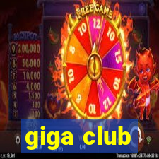 giga club